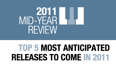 Top 5 most anticipated releases to come in 2011